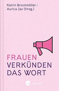 Frauen verkünden das Wort